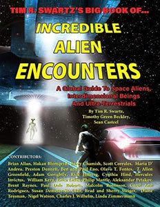 Incredible alien encounters:  a global guide to space aliens, interdimensional beings and ultra-terrestrials
