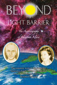 Beyond the light barrier:  the autobiography of elizabeth klarer
