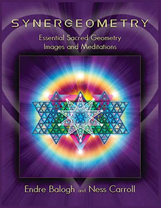 Synergeometry - Essential Sacred Geometry Images And Meditations: 1736708414