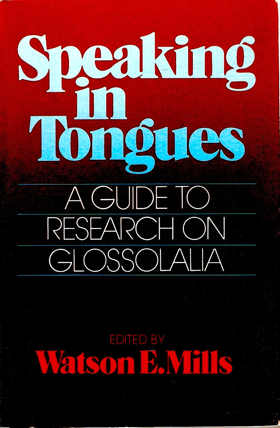 Speaking in tongues - A guide to research on glossolalia: 0802801838