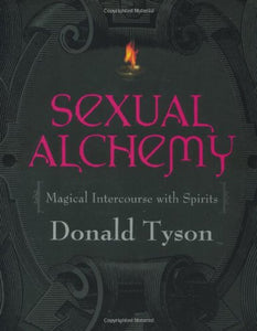 Sexual Alchemy - Magical Intercourse with Spirits: 1567187412