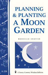Planning & Planting a Moon Garden: 158017339X