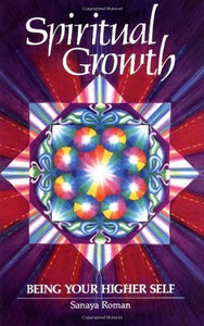 Spiritual Growth: Being Your Higher Self: 9780915811120