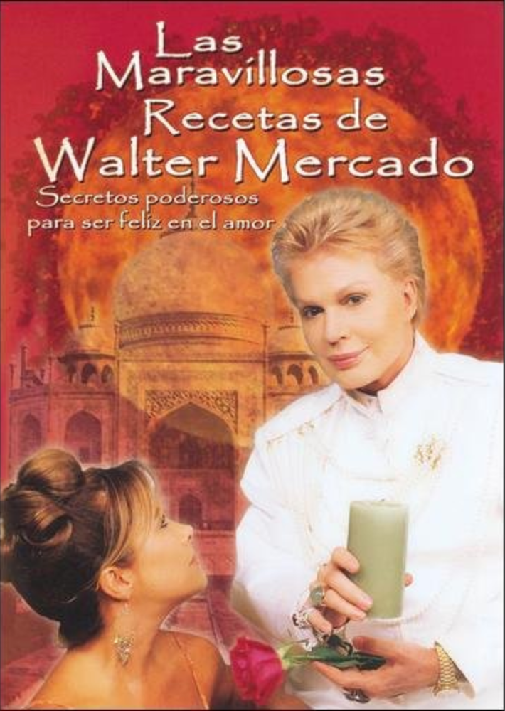Las Maravillosas Recetas de Walter Mercado